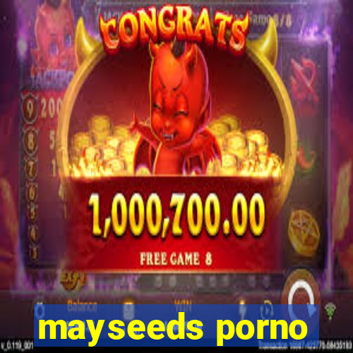 mayseeds porno